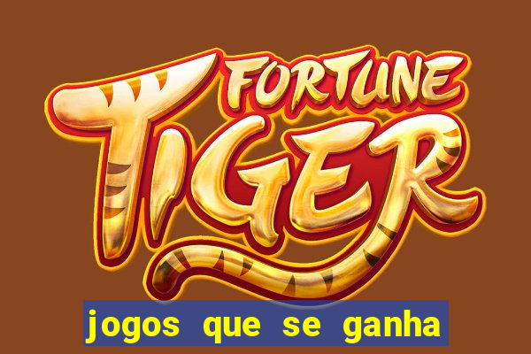 jogos que se ganha dinheiro de verdade